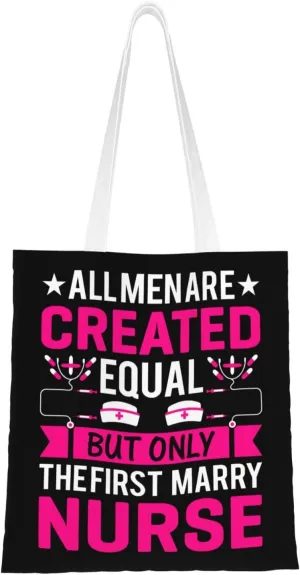 All Men Are Created Equal But Only The First Marry Nurse Tote Bag for Women Canvas Shopping Bags Reusable Beach Bag Grocery Bags Tote Shoulder Bag Gift Bags