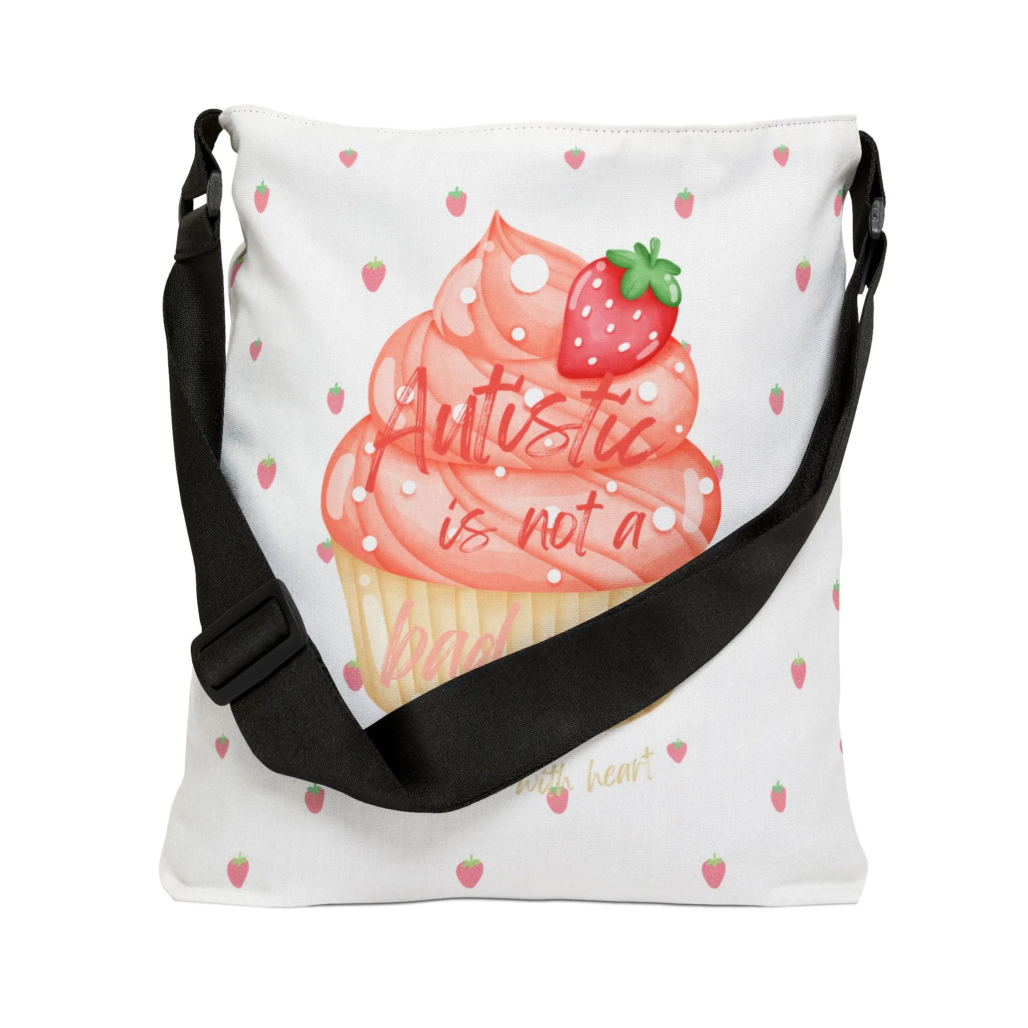 Autistic is not a bad word Strawberry Cupcake Tote