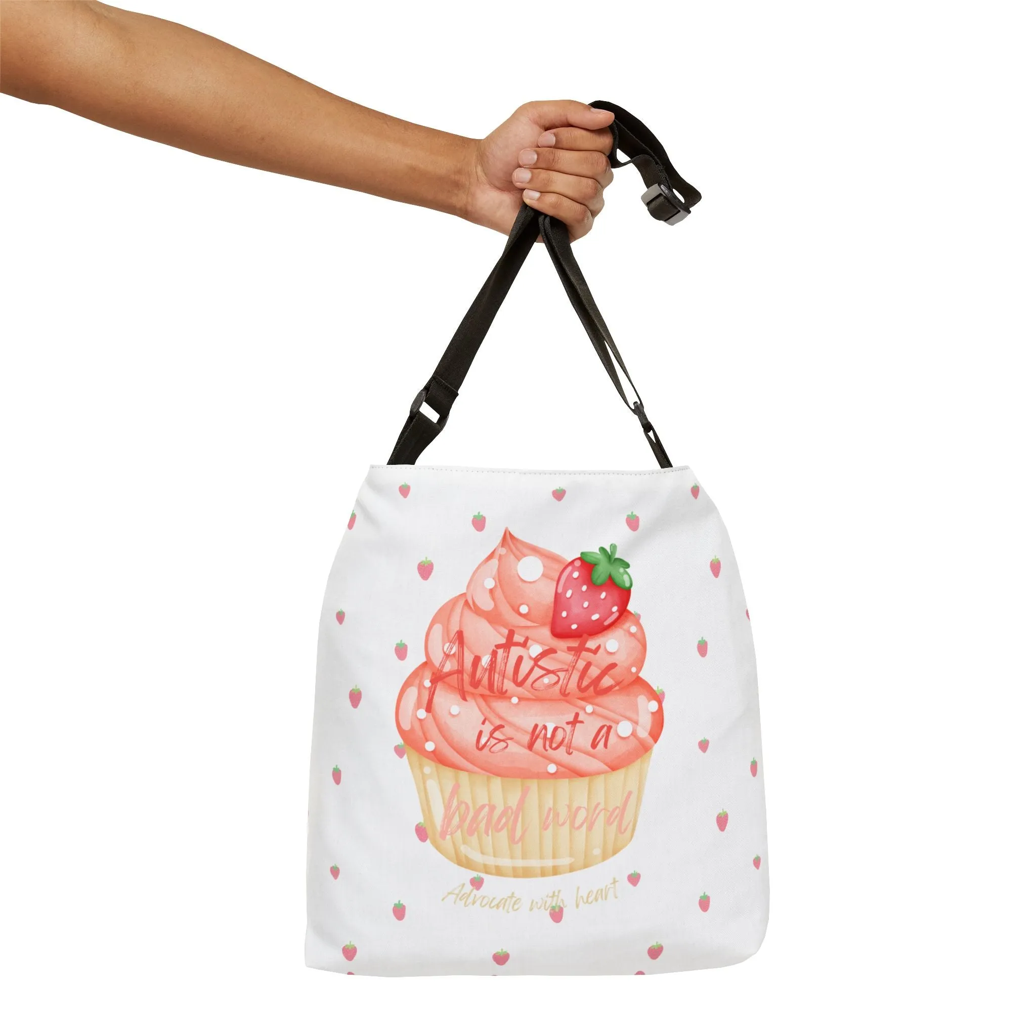 Autistic is not a bad word Strawberry Cupcake Tote