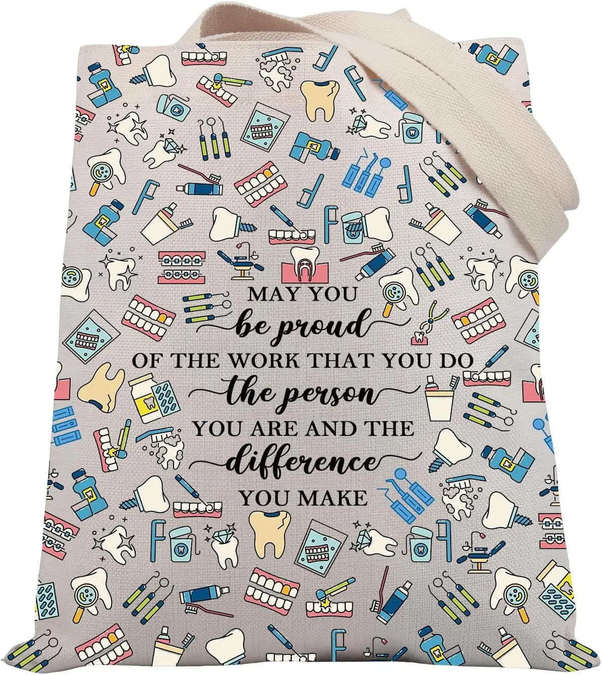 BDPWSS Dentist Gifts Dental Hygienist Gift Dental Assistant Appreciation Gifts May You Be Proud Of The Work You Do Tote Bag