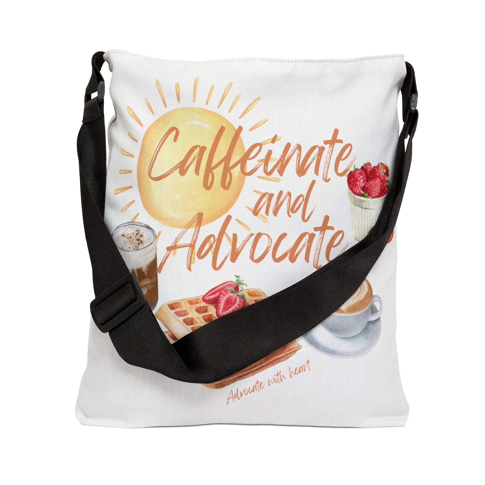 Caffeinate and Advocate Adjustable Tote