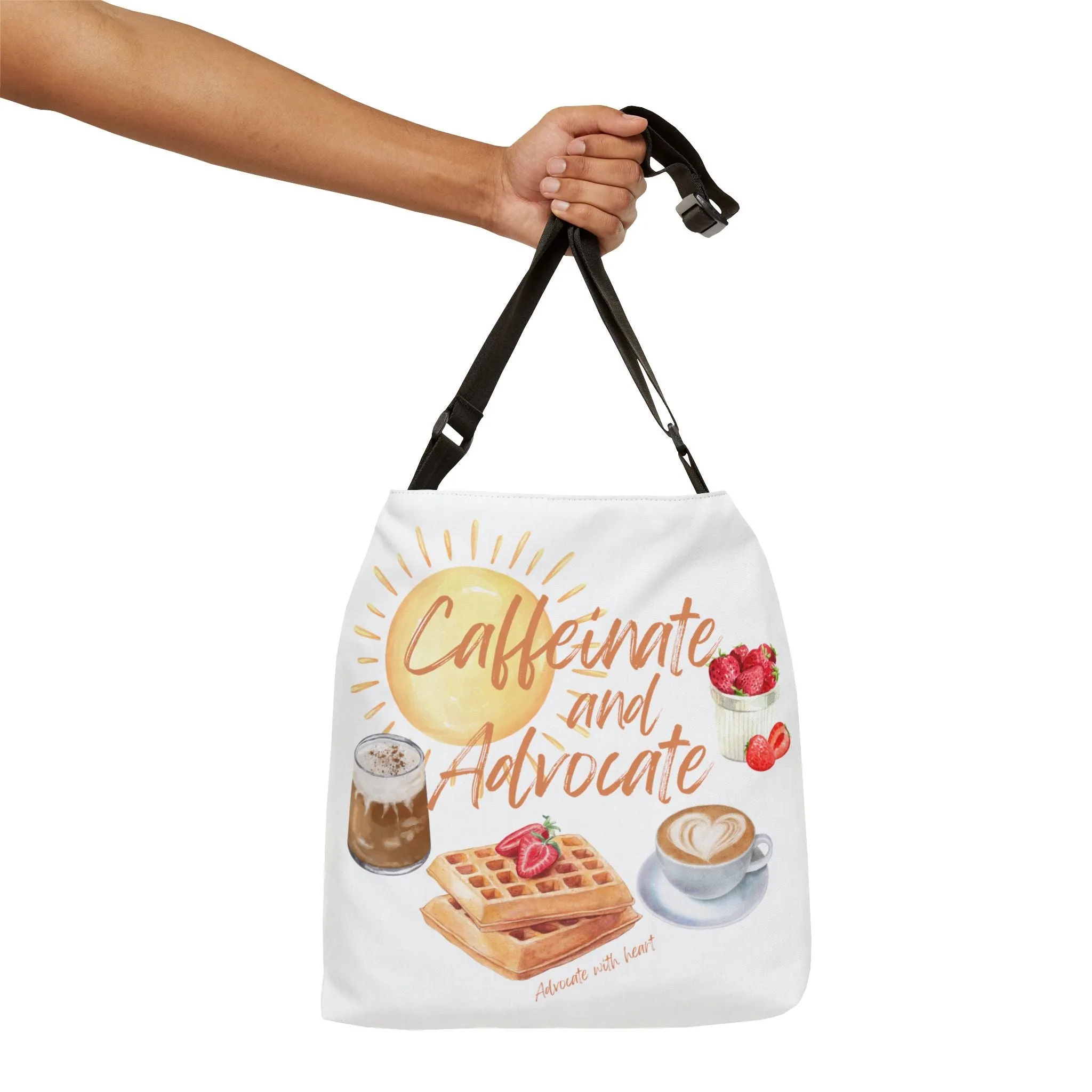 Caffeinate and Advocate Adjustable Tote