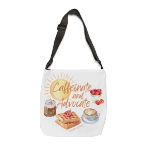 Caffeinate and Advocate Adjustable Tote