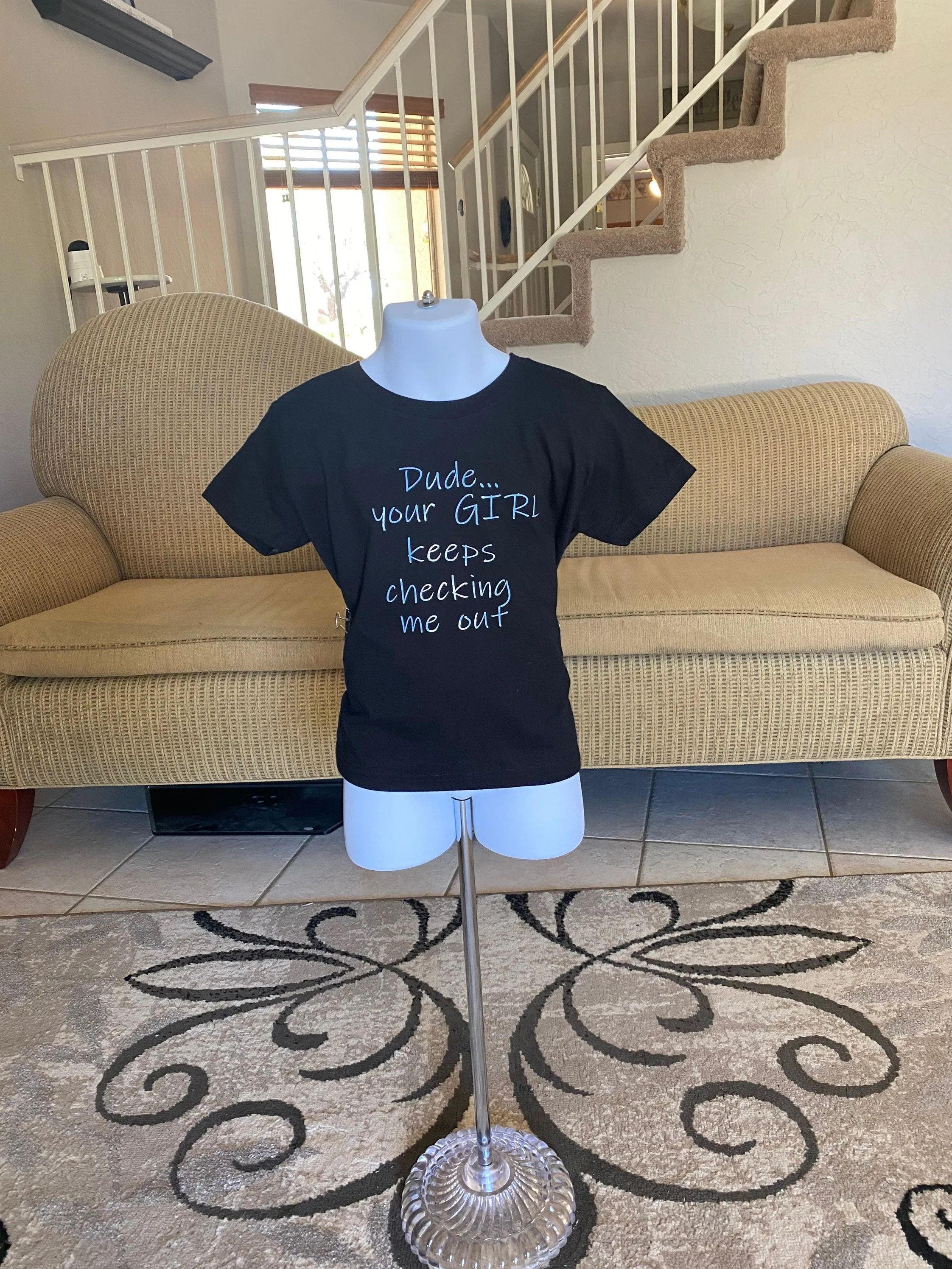 Dude Your GIRL keeps checking me out/funny shirt/funny tshirt/ funny t shirt / funny onesie/funny kids shirt/funnytoddlershirt/ boys gift