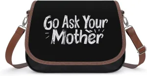 Go Ask Your Mother Leather Crossbody Bags for Women Travel Shoulder Backpack Messenger Bag Adjustable Shoulder Strap