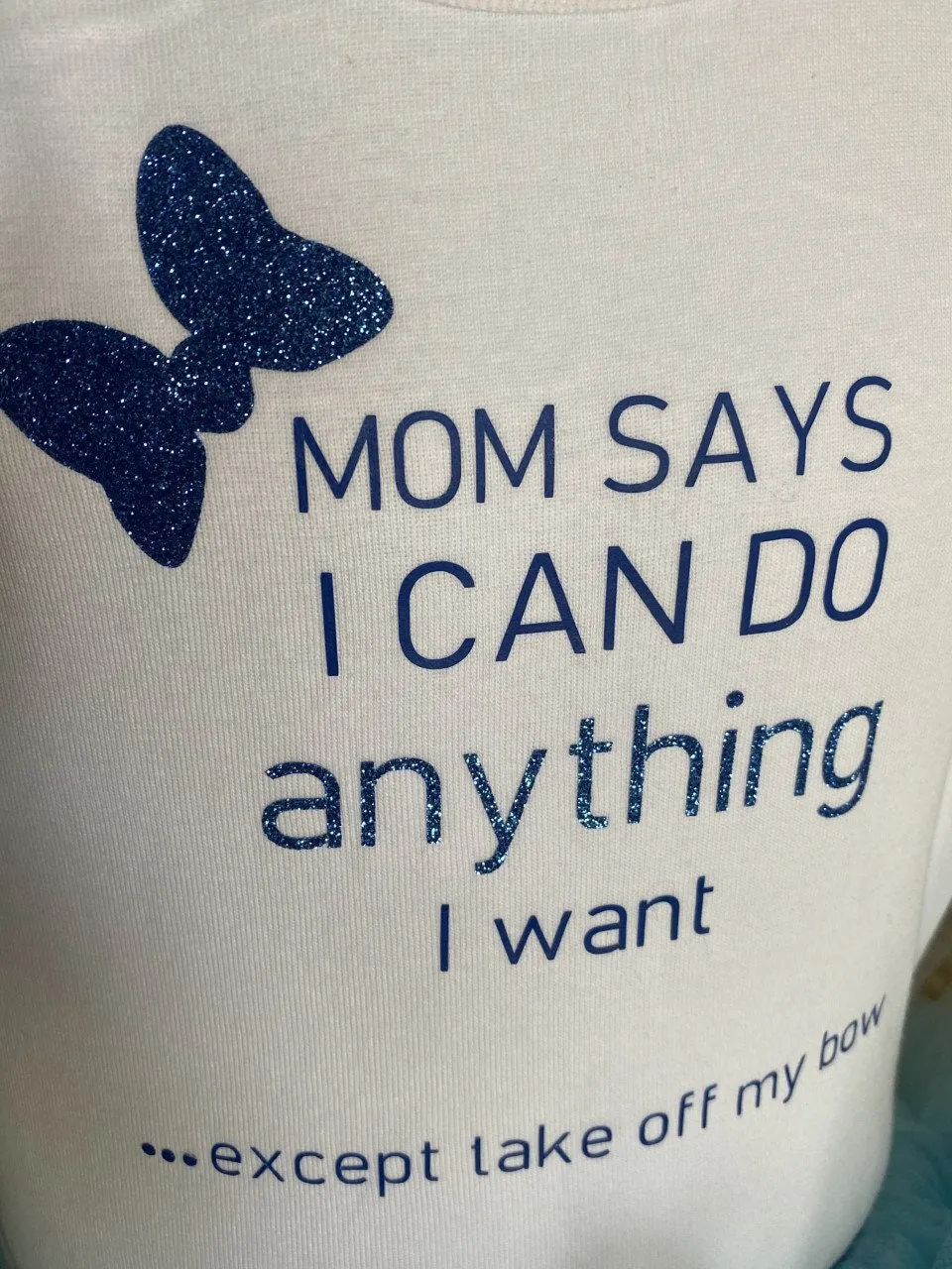 Mom says I can do anything except take off my bow / funny shirt/ funny girls shirt / funny kids shirt / funny t shirt / funny bow gift