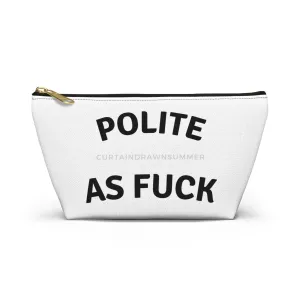 Polite As F Make Up Bag